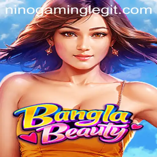 Exploring BanglaBeauty: The Latest Sensation by NinoGaming