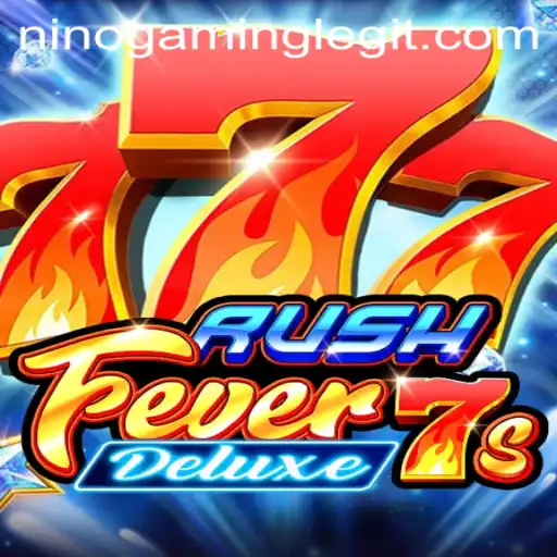 RushFever7sDeluxe: An In-Depth Look at the Game Taking NinoGaming by Storm