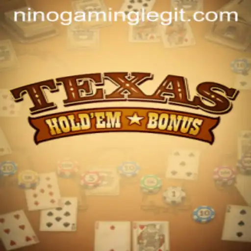 Texas Hold'em Bonus: A Deep Dive into the World of NinoGaming