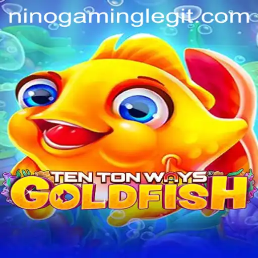 Dive into the Exciting World of TenTonWaysGoldfish with NinoGaming